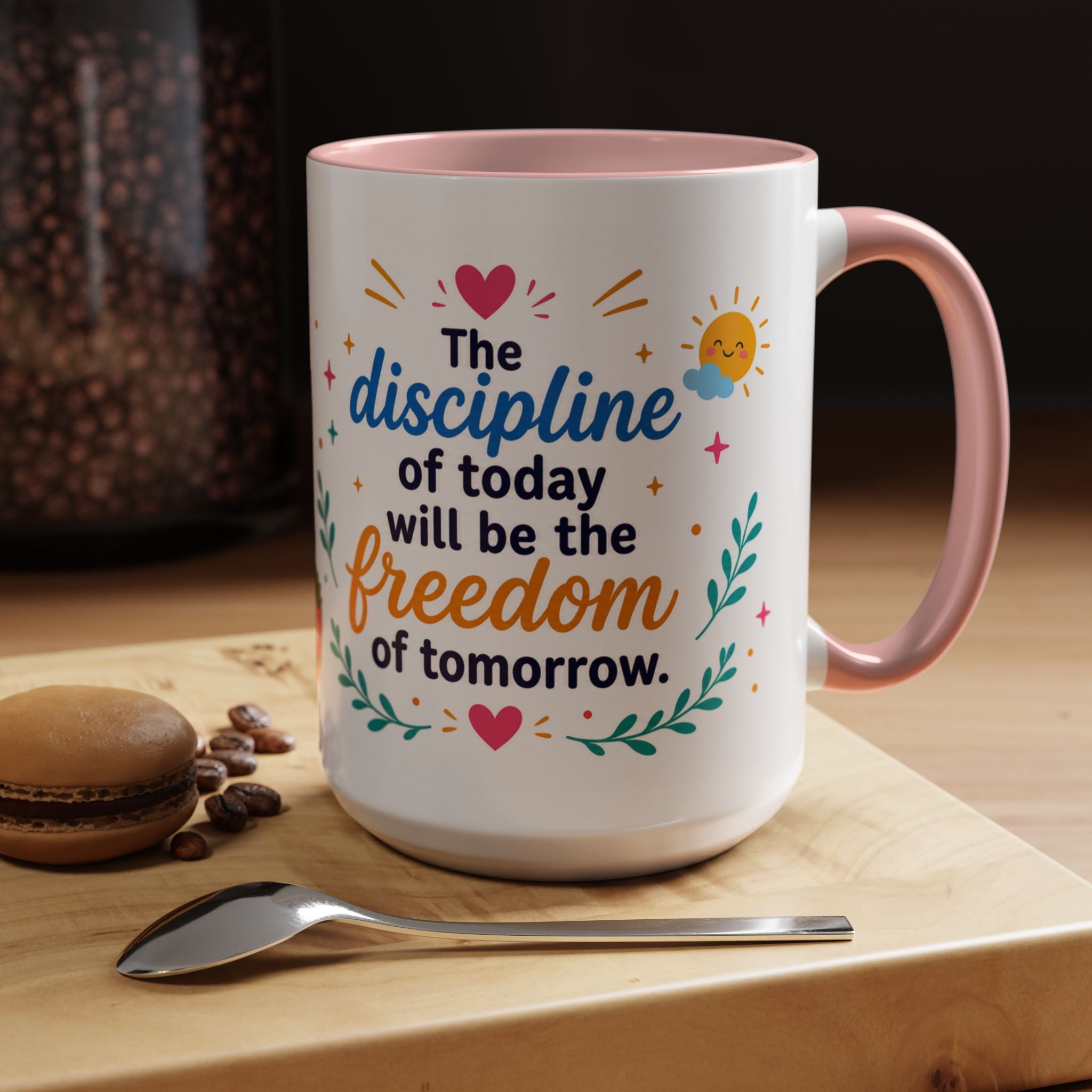 Inspirational Ceramic Mug in English — “The Discipline of Today Will Be the Freedom of Tomorrow,” Motivational Mug Available in 11 oz and 15 oz, Multiple Colors Available, Ideal Gift for Students,...