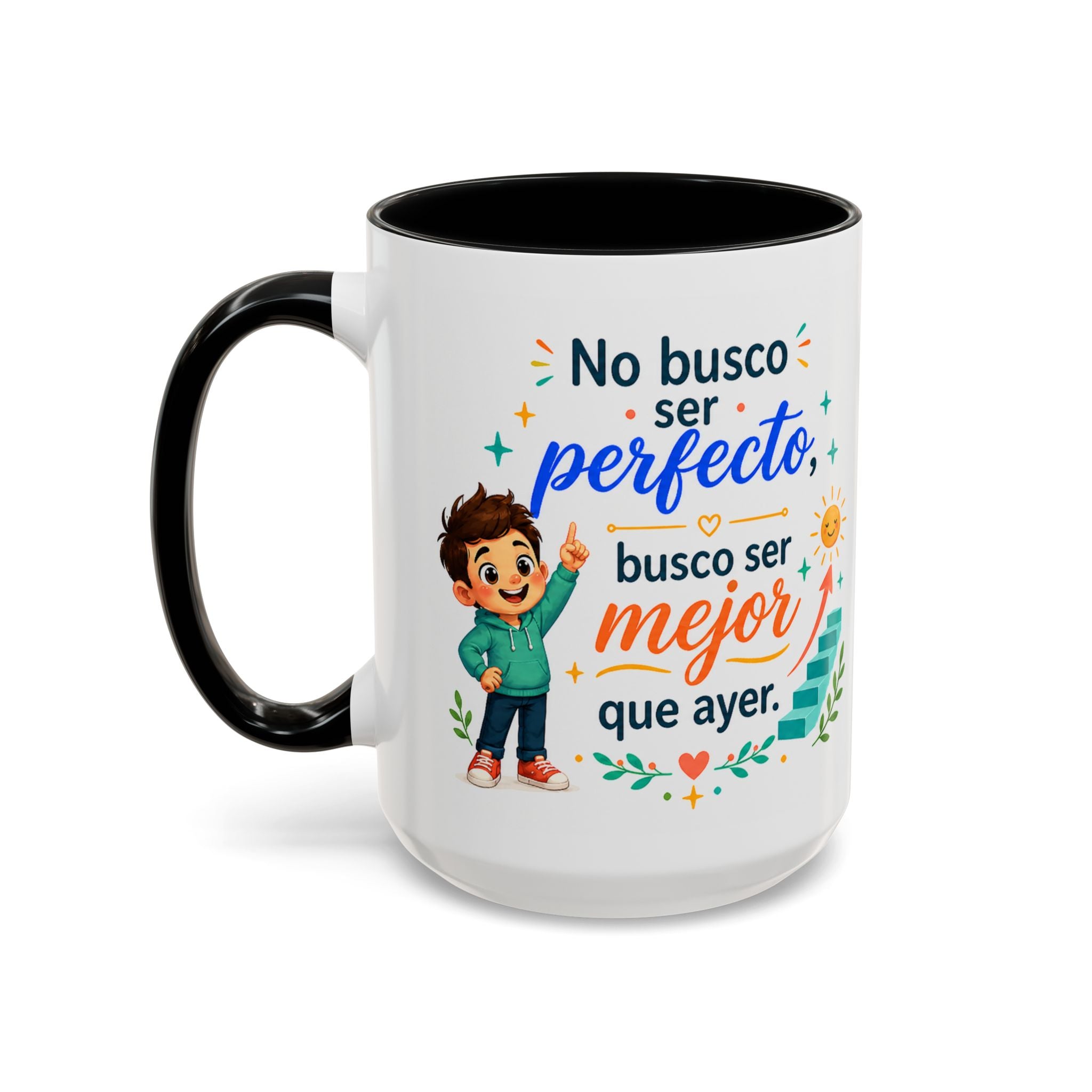 Inspirational Ceramic Mug for Boys — “I’m Not Looking to Be Perfect, I’m Looking to Be Better Than Yesterday,” Motivational Mug Available in 11 oz and 15 oz, Multiple Colors, Gift for Men, Boys, and...