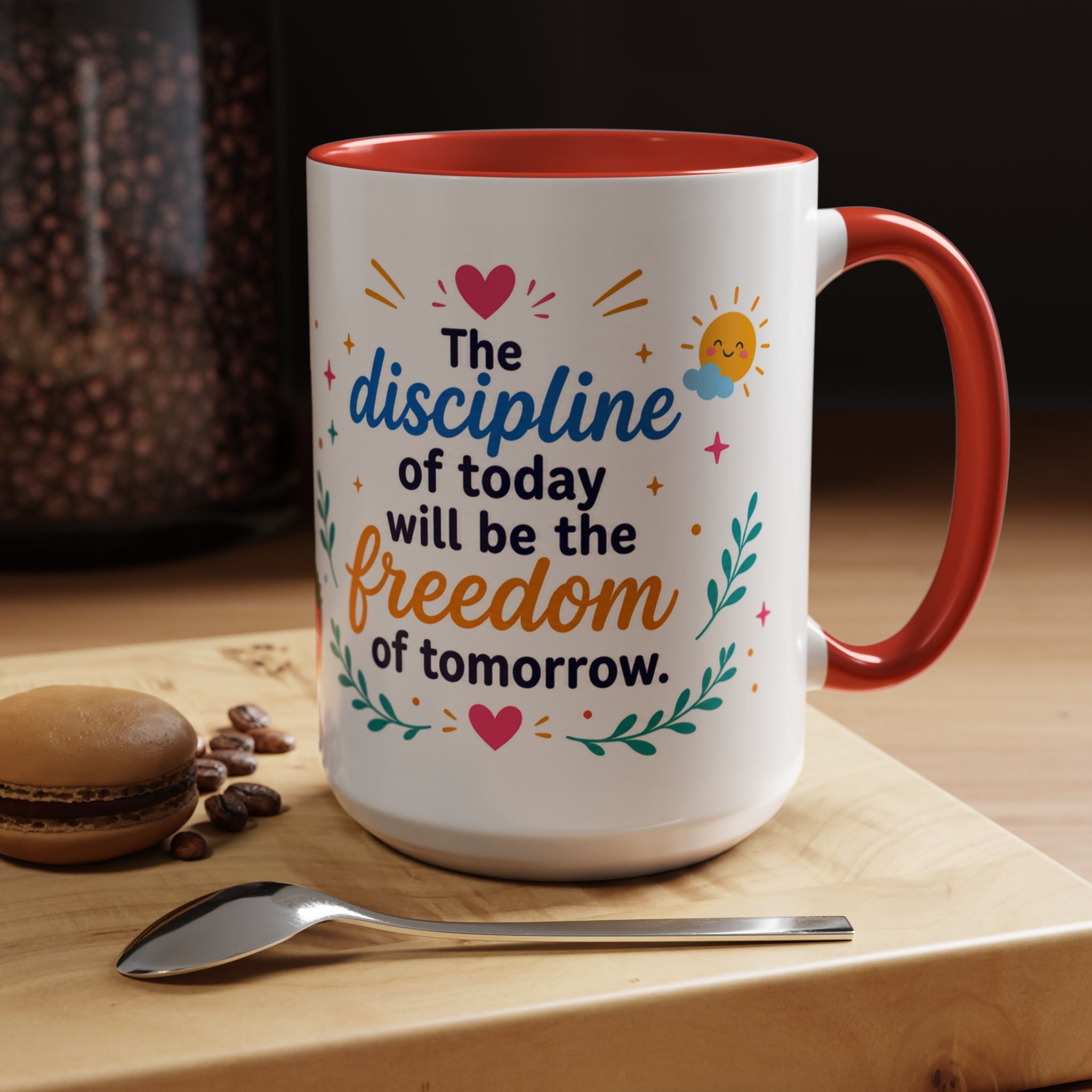 Inspirational Ceramic Mug in English — “The Discipline of Today Will Be the Freedom of Tomorrow,” Motivational Mug Available in 11 oz and 15 oz, Multiple Colors Available, Ideal Gift for Students,...