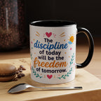 Inspirational Ceramic Mug in English — “The Discipline of Today Will Be the Freedom of Tomorrow,” Motivational Mug Available in 11 oz and 15 oz, Multiple Colors Available, Ideal Gift for Students,...