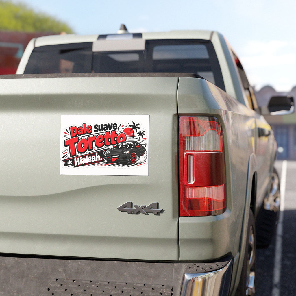 Funny Car Magnet “Dale suave, Toretto de Hialeah” — 7.5" x 4.5" rear vehicle magnet with a playful distance-warning phrase, bold design for bumper or metal car surface, shipping included in the price...
