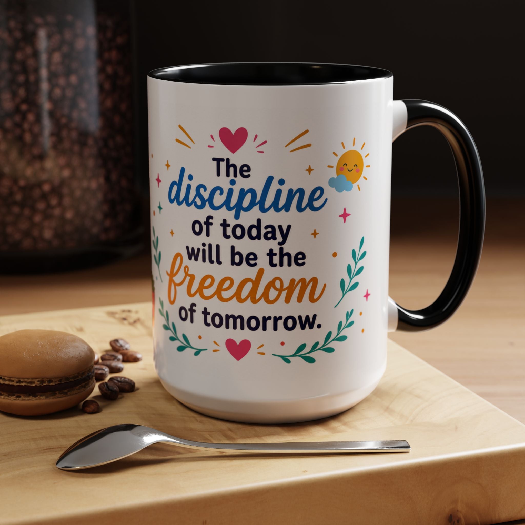 Inspirational Ceramic Mug in English — “The Discipline of Today Will Be the Freedom of Tomorrow,” Motivational Mug Available in 11 oz and 15 oz, Multiple Colors Available, Ideal Gift for Students,...
