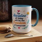 Inspirational Ceramic Mug in English — “The Discipline of Today Will Be the Freedom of Tomorrow,” Motivational Mug Available in 11 oz and 15 oz, Multiple Colors Available, Ideal Gift for Students,...