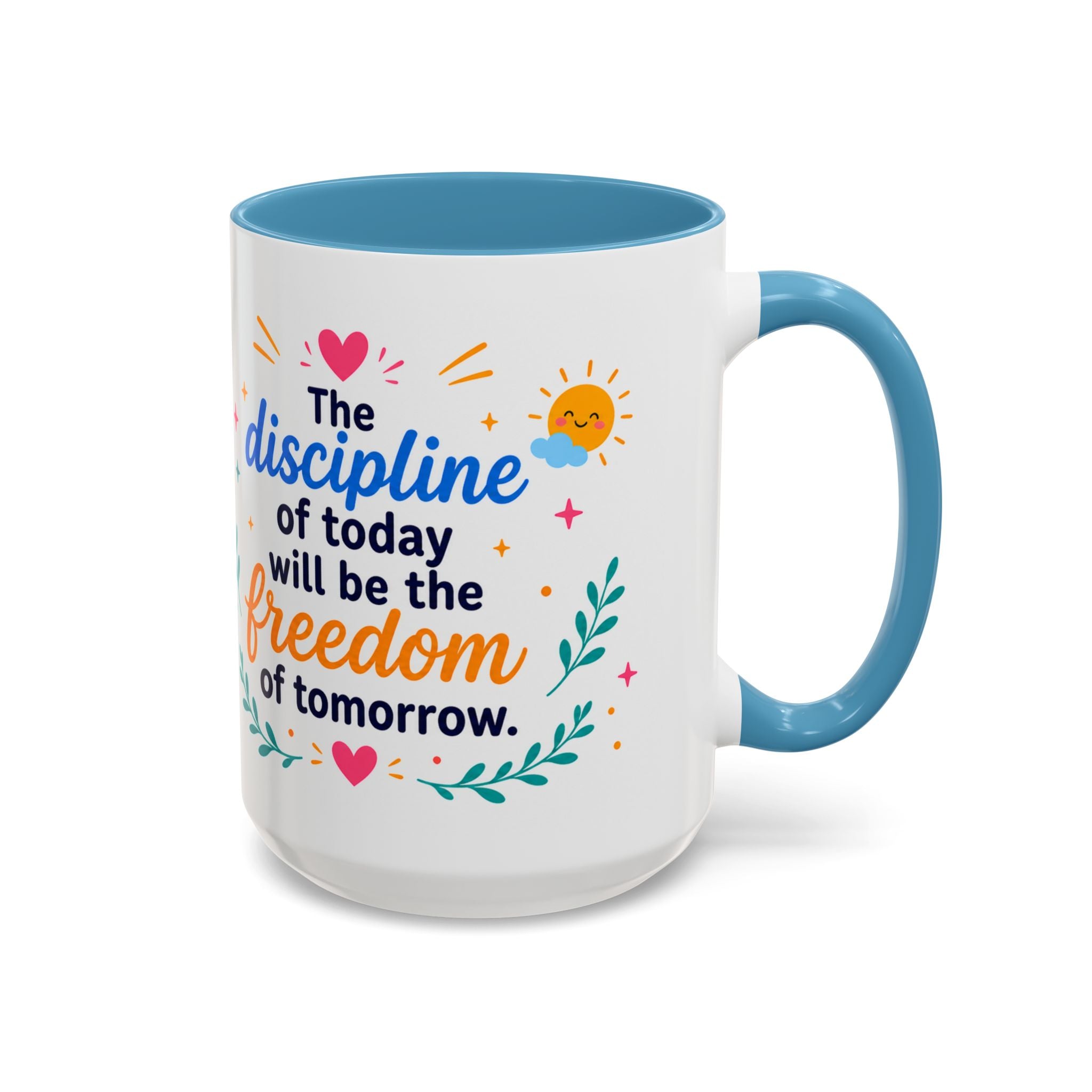 Inspirational Ceramic Mug in English — “The Discipline of Today Will Be the Freedom of Tomorrow,” Motivational Mug Available in 11 oz and 15 oz, Multiple Colors Available, Ideal Gift for Students,...