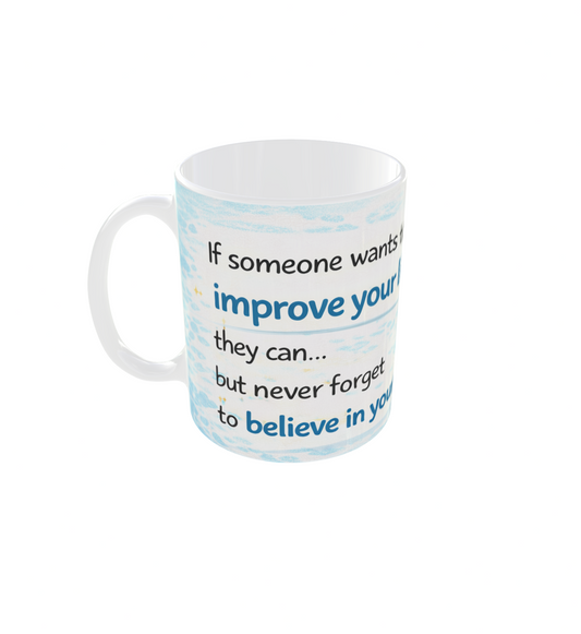 Motivational Coffee Mug – Believe in Yourself First | 11 oz (English)