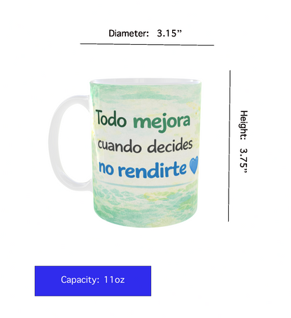 Everything Gets Better When You Decide Not to Give Up (Spanish Version)