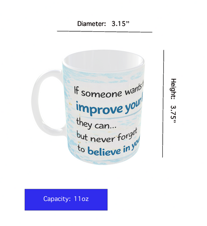 Motivational Coffee Mug – Believe in Yourself First | 11 oz (English)